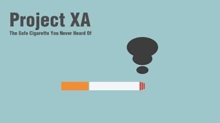 Project XA – The Safe Cigarette You Never Heard Of